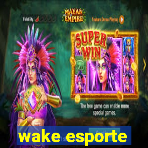 wake esporte